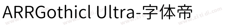ARRGothicl Ultra字体转换 ARRGothicl Ultra字体转换
